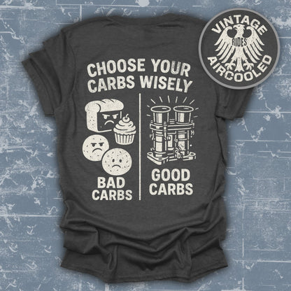 Choose Your Carbs Wisely Bad Good Carbs T-shirt product