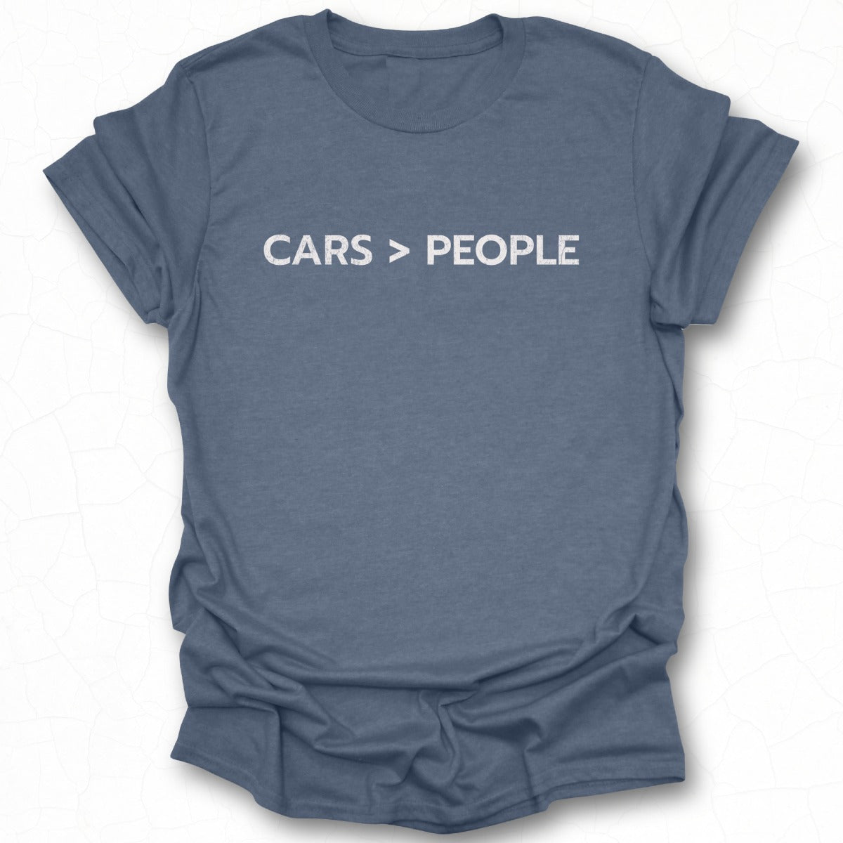 Funny Cars Are Better Than People T-shirt