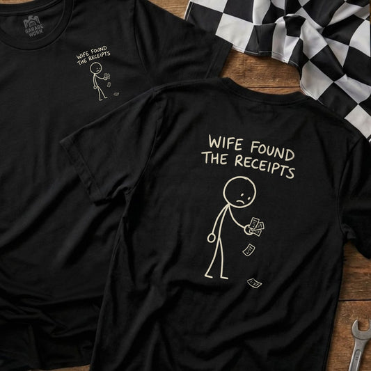 Black t-shirt with "WIFE FOUND THE RECEIPTS" and a stick figure holding receipts.