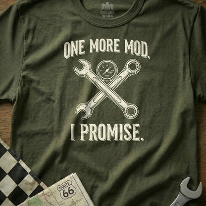 Green t-shirt with crossed wrenches and "One More Mod, I Promise" text.