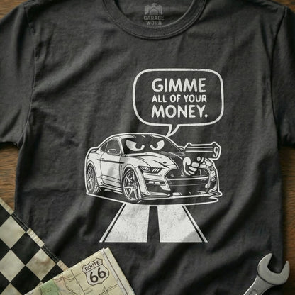 Funny Car Robber Mustang Says GIMME ALL OF YOUR MONEY product type