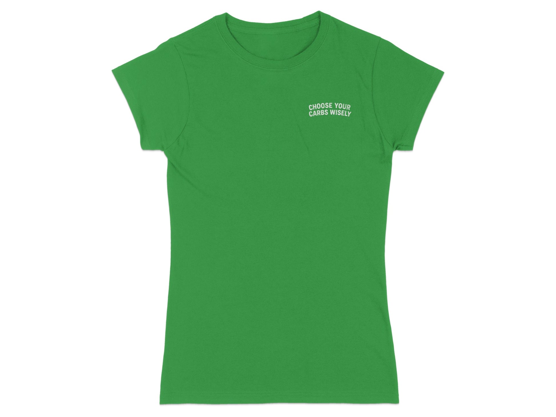 Green t-shirt with "CHOOSE YOUR CARBS WISELY" text on the left chest.
