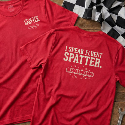 Two red t-shirts with "I SPEAK FLUENT SPATTER" text and graphic.