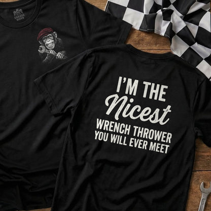 Black t-shirt with "I'm the Nicest Wrench Thrower You Will Ever Meet" text.