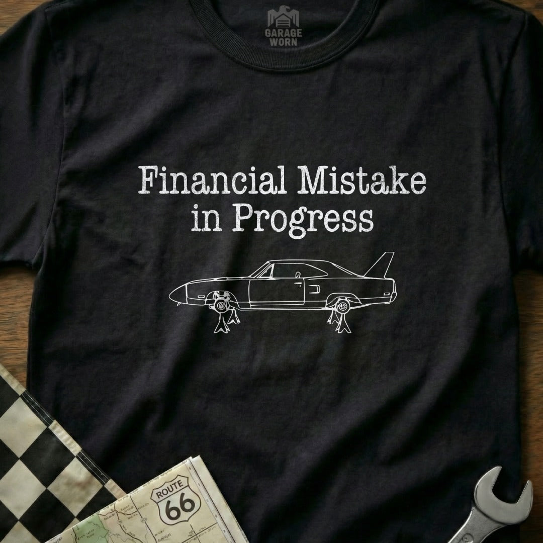 Financial Mistake in Progress Car Mechanic T-Shirt