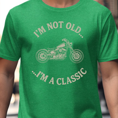 I'm Not Old I'm A Classic Motorcycle Graphic product type