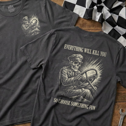 Skeleton driving a car with text "Everything will kill you, so choose something fun."