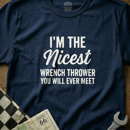 Navy t-shirt with "I'm The Nicest Wrench Thrower You Will Ever Meet" text.