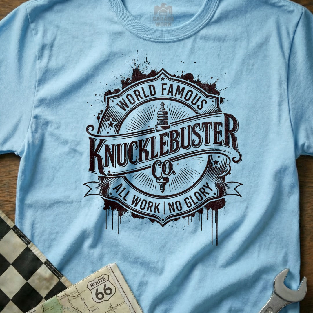 World Famous Knucklebuster Co. all work no glory vintage t-shirt design.
