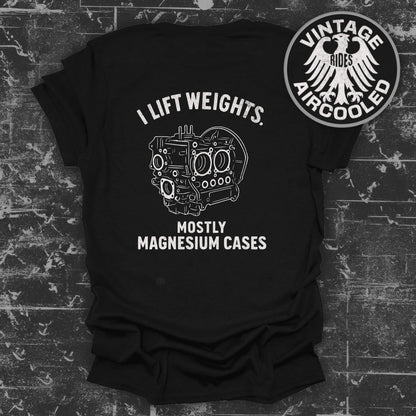 I Lift Weights Mostly Magnesium Cases Shirt