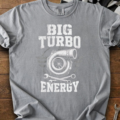 Gray t-shirt with "BIG TURBO ENERGY" text and turbocharger graphic.