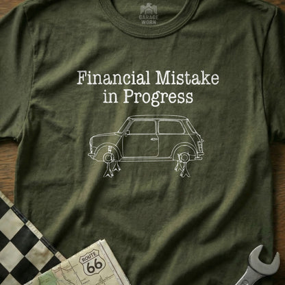 Financial Mistake in Progress Funny Car Shirt