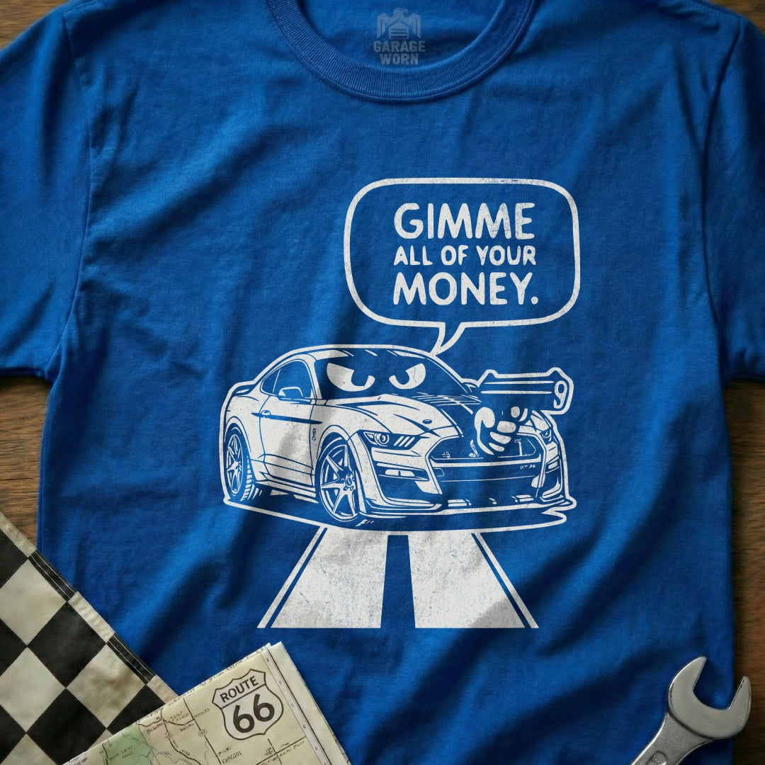 Gimme All Of Your Money Car Garage Worn product type
MustangCar
SportsCarTee
FunnyGraphic
GimmeMoneyCar
CarGunDesign
AutomotiveHumor
GarageWornApparel
Route66Inspired
MuscleCarArt
CartoonAutomotive
GraphicTShirt
CarGuyGift
AutoLoverPresent
UniqueCarDesign
BlueShirt
FastCarTee
CustomVehicle
HotRodFan
AutoEnthusiast
DrivingCulture