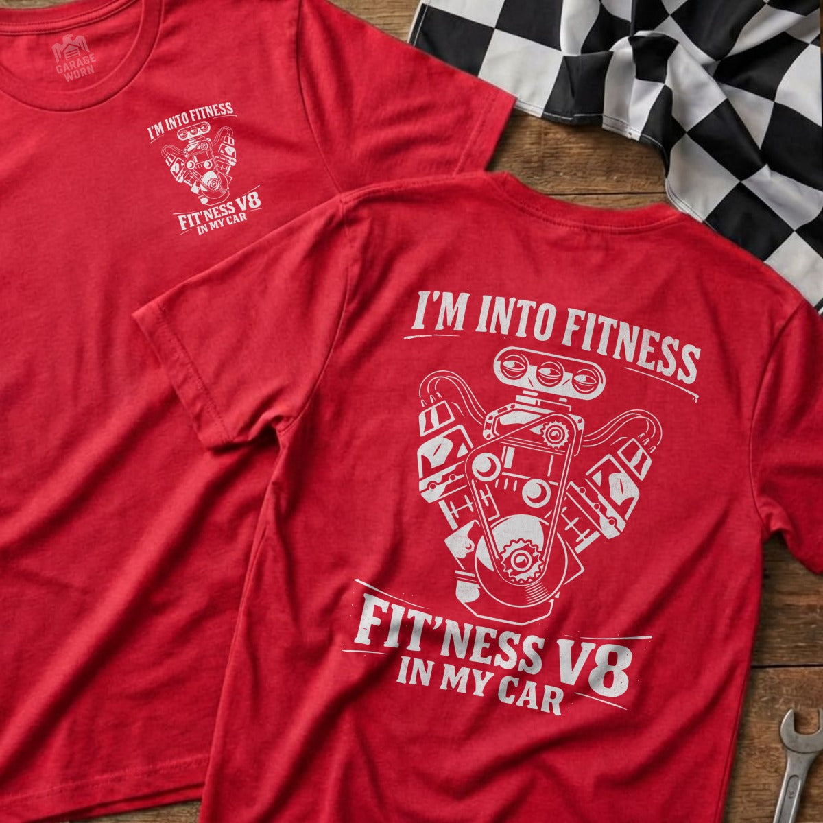 Red t-shirt with "I'M INTO FITNESS FIT'NESS V8 IN MY CAR" and engine graphic.