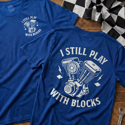 I Still Play With Blocks Graphic T-Shirt