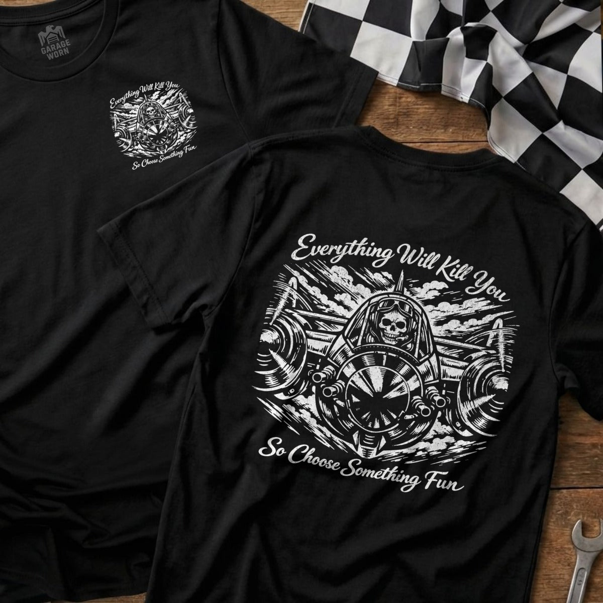 Everything Will Kill You So Choose Something Fun T-Shirt