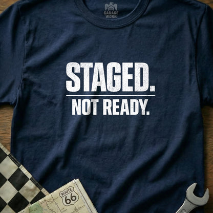 Staged Not Ready Graphic Print Unisex T-Shirt