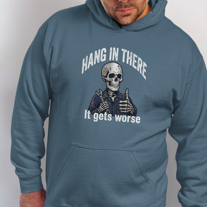 Blue hoodie with skeleton graphic reading "Hang in there. It gets worse."