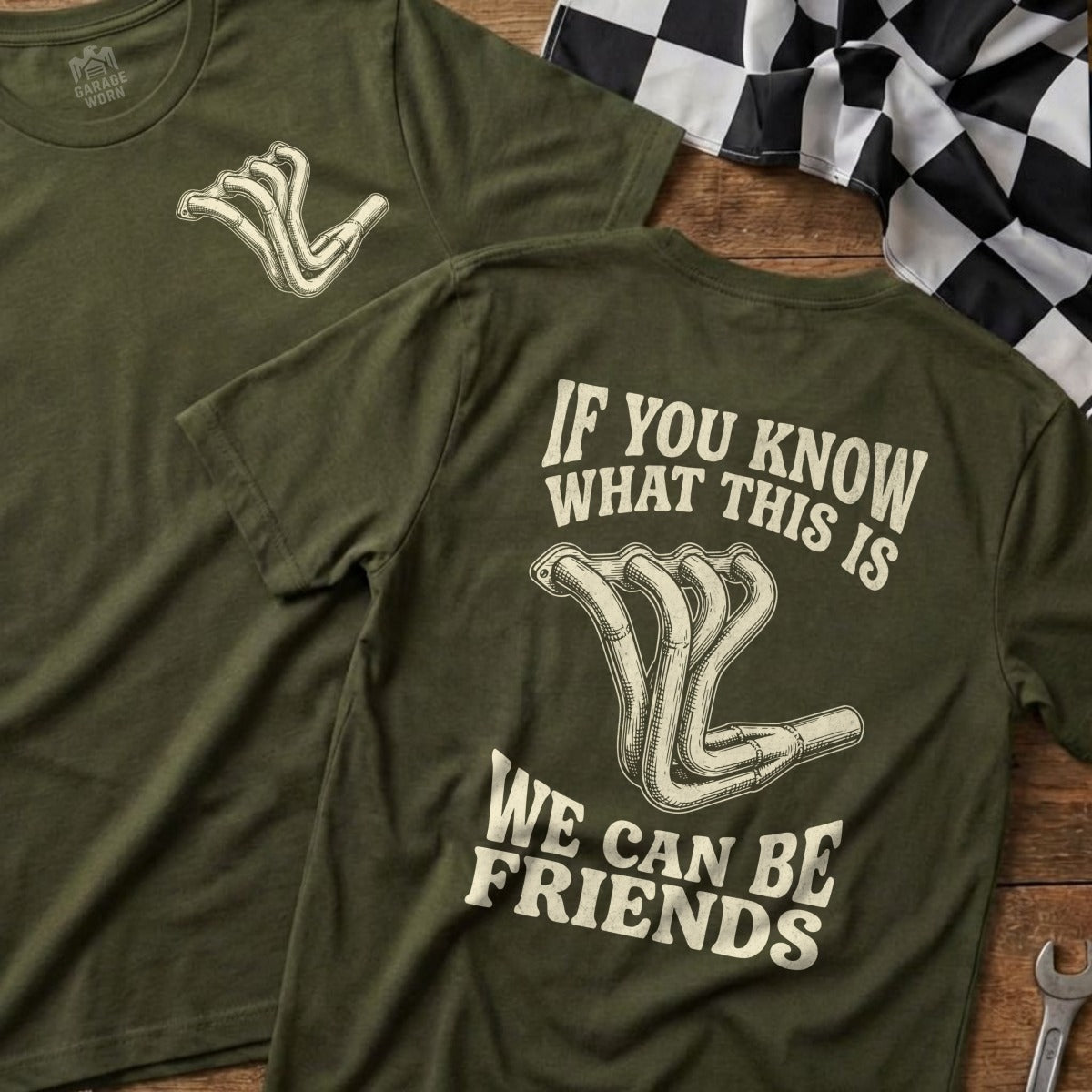 Olive green t-shirt with exhaust headers graphic and text "If you know what this is, we can be friends."