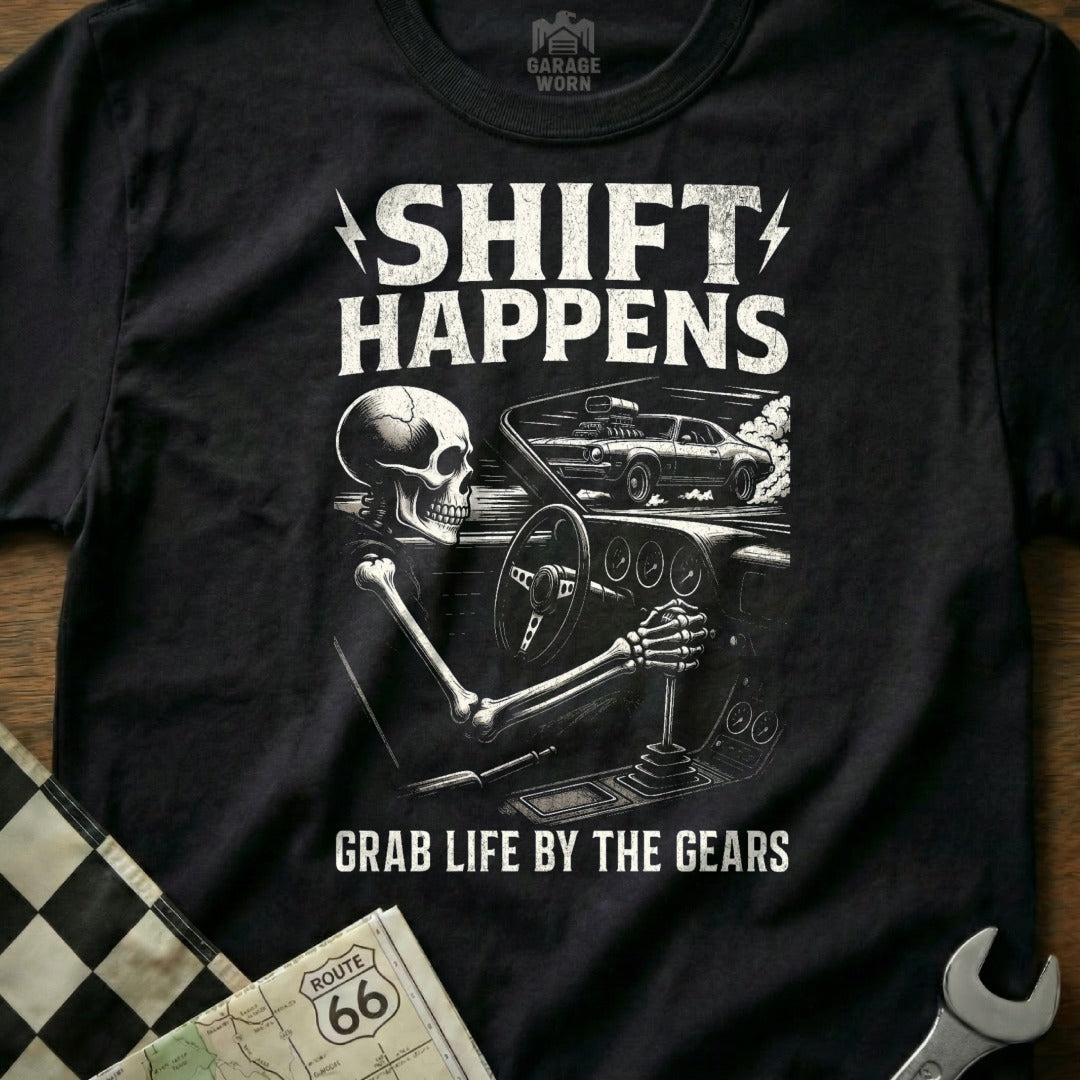 Shift Happens Grab Life By The Gears Shirt Product