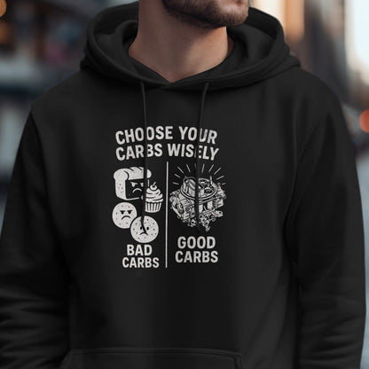 Choose Your Carbs Wisely Bad Carbs Good Carbs hoodie