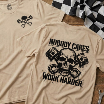 Nobody Cares Work Harder Skull Graphic T-shirt