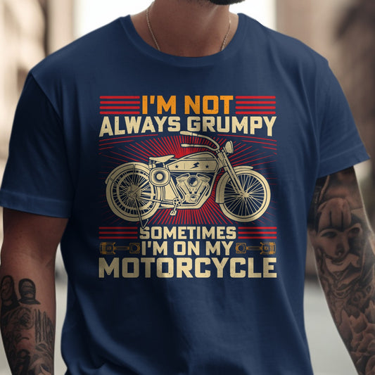I'm Not Always Grumpy Motorcycle T-Shirt product