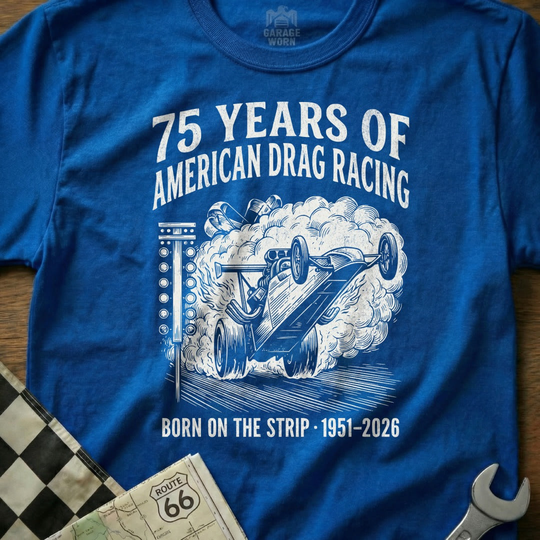 Blue t-shirt with "75 Years of American Drag Racing" graphic.