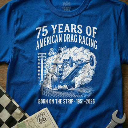 Blue t-shirt with "75 Years of American Drag Racing" graphic.
