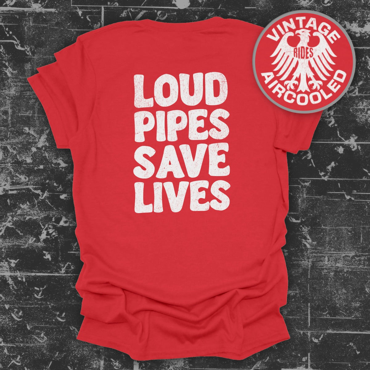 Loud Pipes Save Lives Vintage Rides Aircooled Shirt
