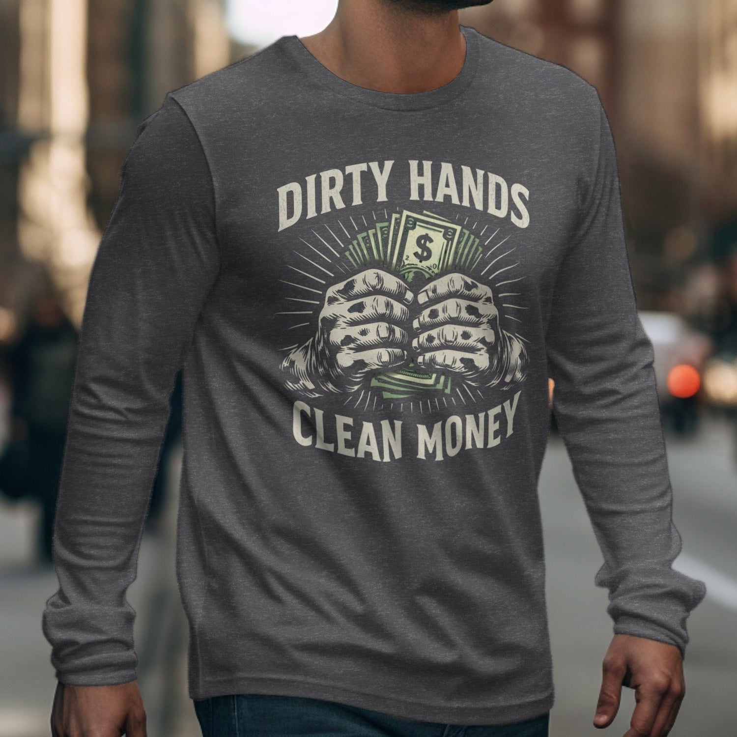 Dirty Hands Clean Money Long Sleeve Shirt Product