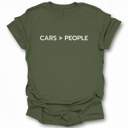 Cars Greater Than People T-shirt