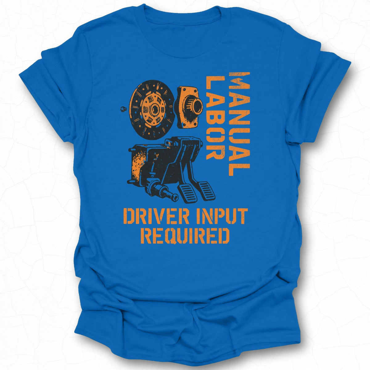 Manual Labor Driver Input Required T-shirt