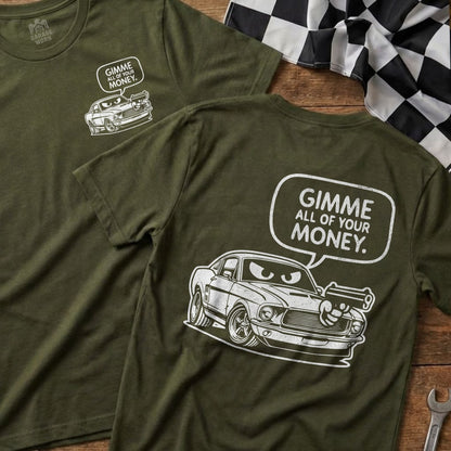 Gimme All Your Money Car Graphic T-Shirt Design