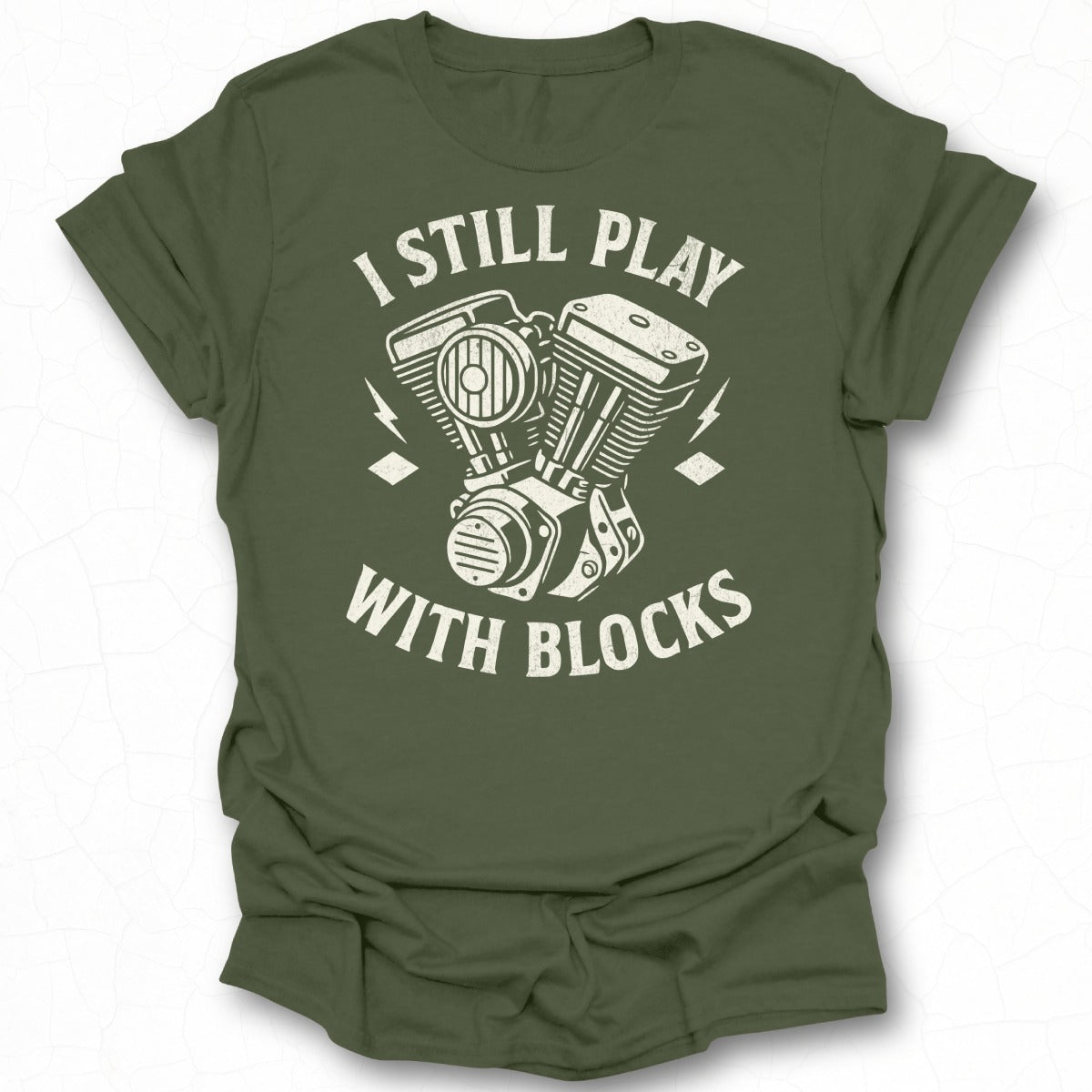 Funny I Still Play With Blocks Engine T-Shirt