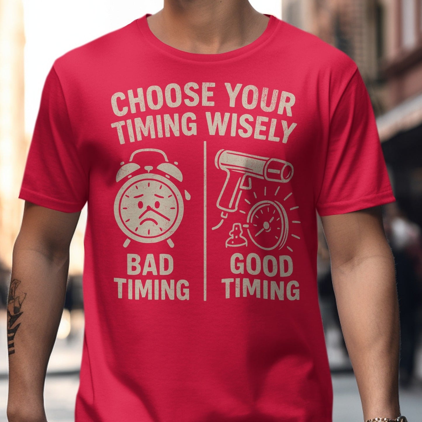 Choose Your Timing Wisely Funny Graphic T-Shirt product
