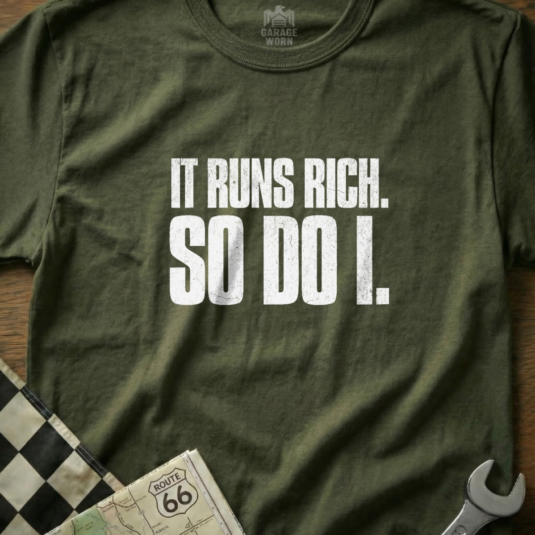 It Runs Rich So Do I Graphic T-Shirt Product