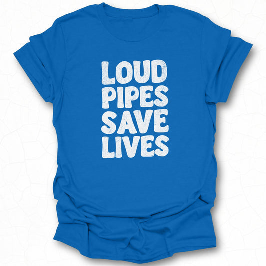 Loud Pipes Save Lives Graphic T-Shirt unisex product