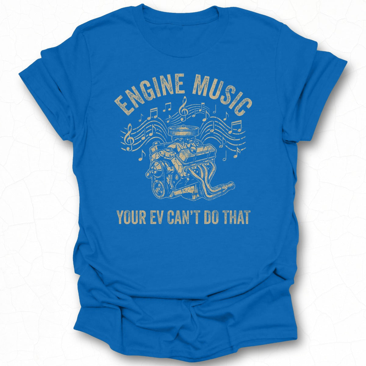 Engine Music Your EV Can't Do That Graphic Tee