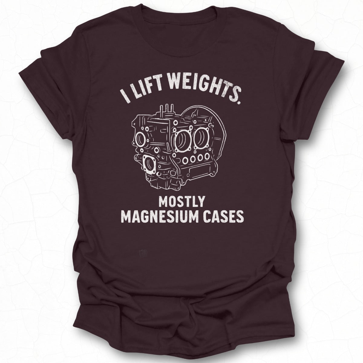 I Lift Weights Mostly Magnesium Cases Tshirt