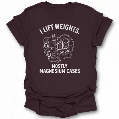 I Lift Weights Mostly Magnesium Cases Tshirt