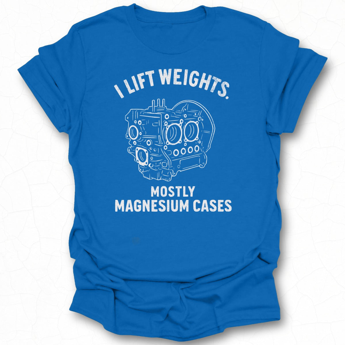 I Lift Weights Mostly Magnesium Cases T-shirt