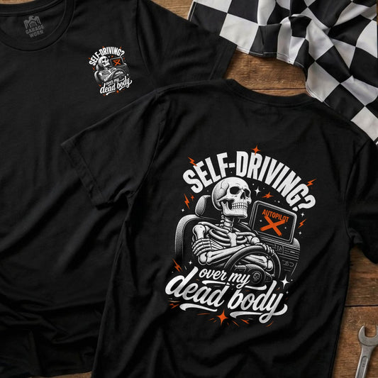 Black t-shirt with skeleton driving, "Self-Driving? Over My Dead Body" text.