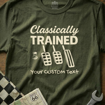 Green t-shirt with "Classically Trained" and three pedals, customizable text.