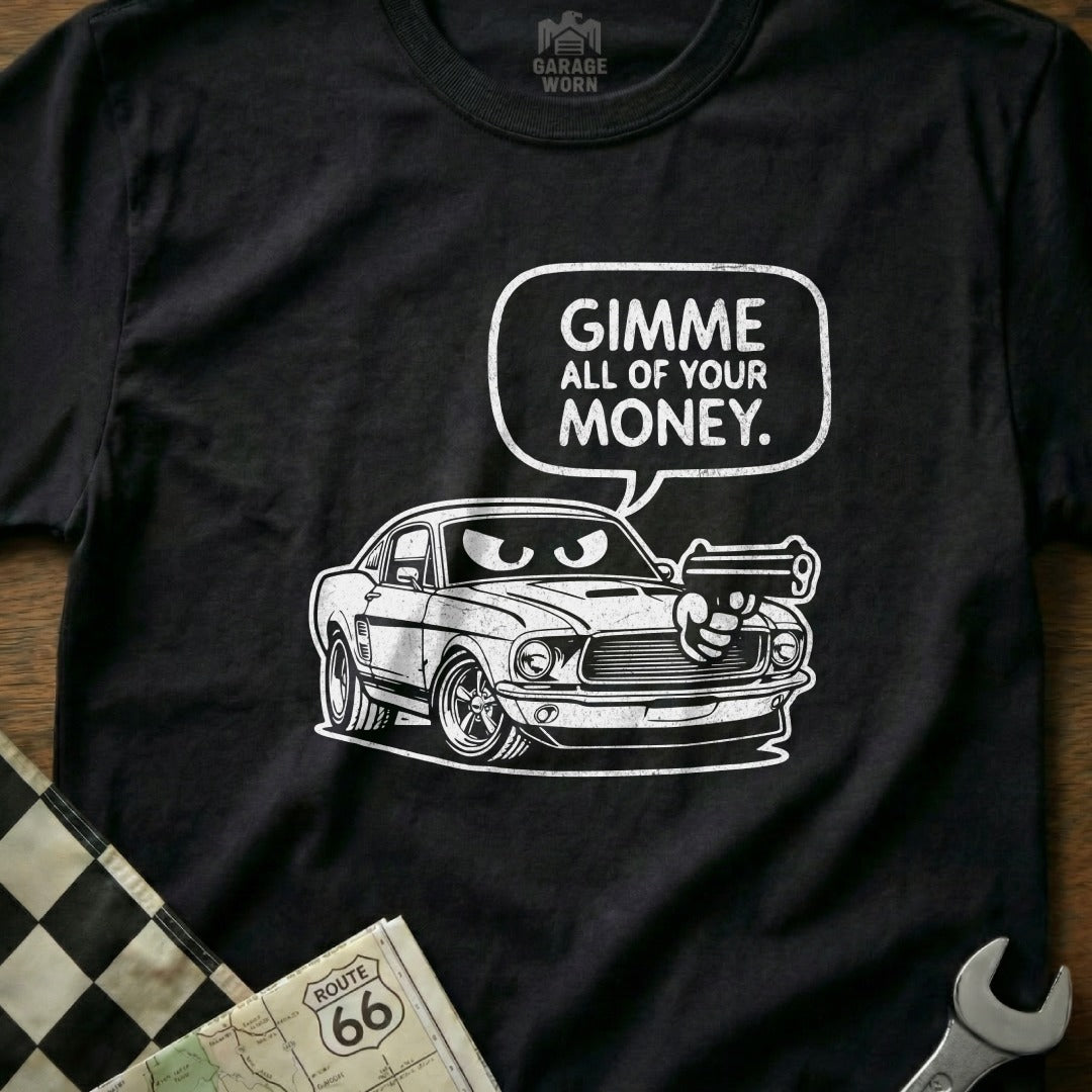 Gimme All of Your Money Classic Car Graphic Shirt