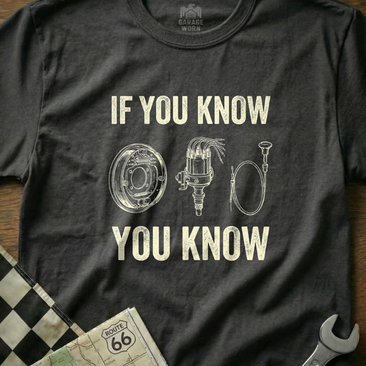 T-shirt with text "IF YOU KNOW" above car parts and "YOU KNOW" below.