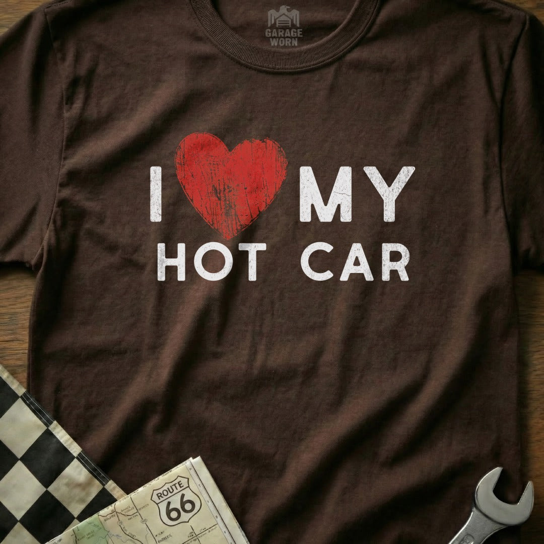 I Love My Hot Car Graphic Tee Shirt for Car Enthusiasts