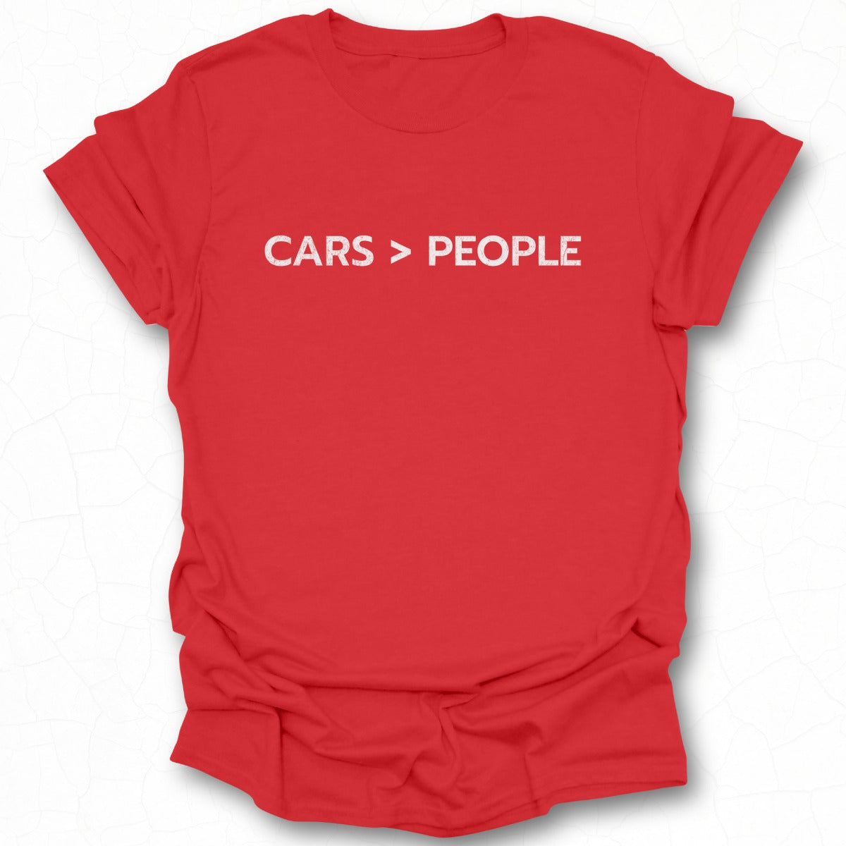 Cars Greater Than People Shirt Casual Tee
