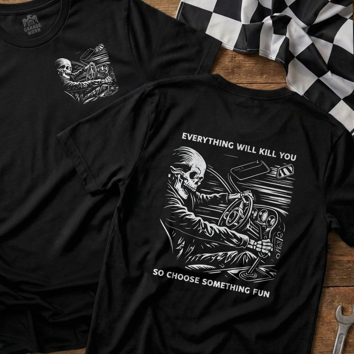 Everything Will Kill You So Choose Something Fun T-shirt