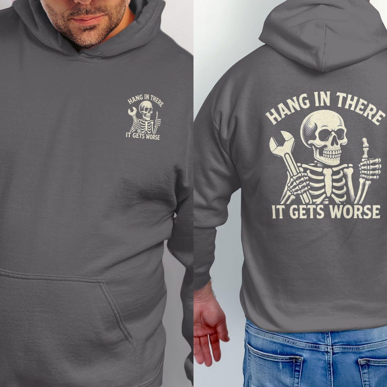 Dark grey hoodie with skeleton graphic and text "Hang In There It Gets Worse".